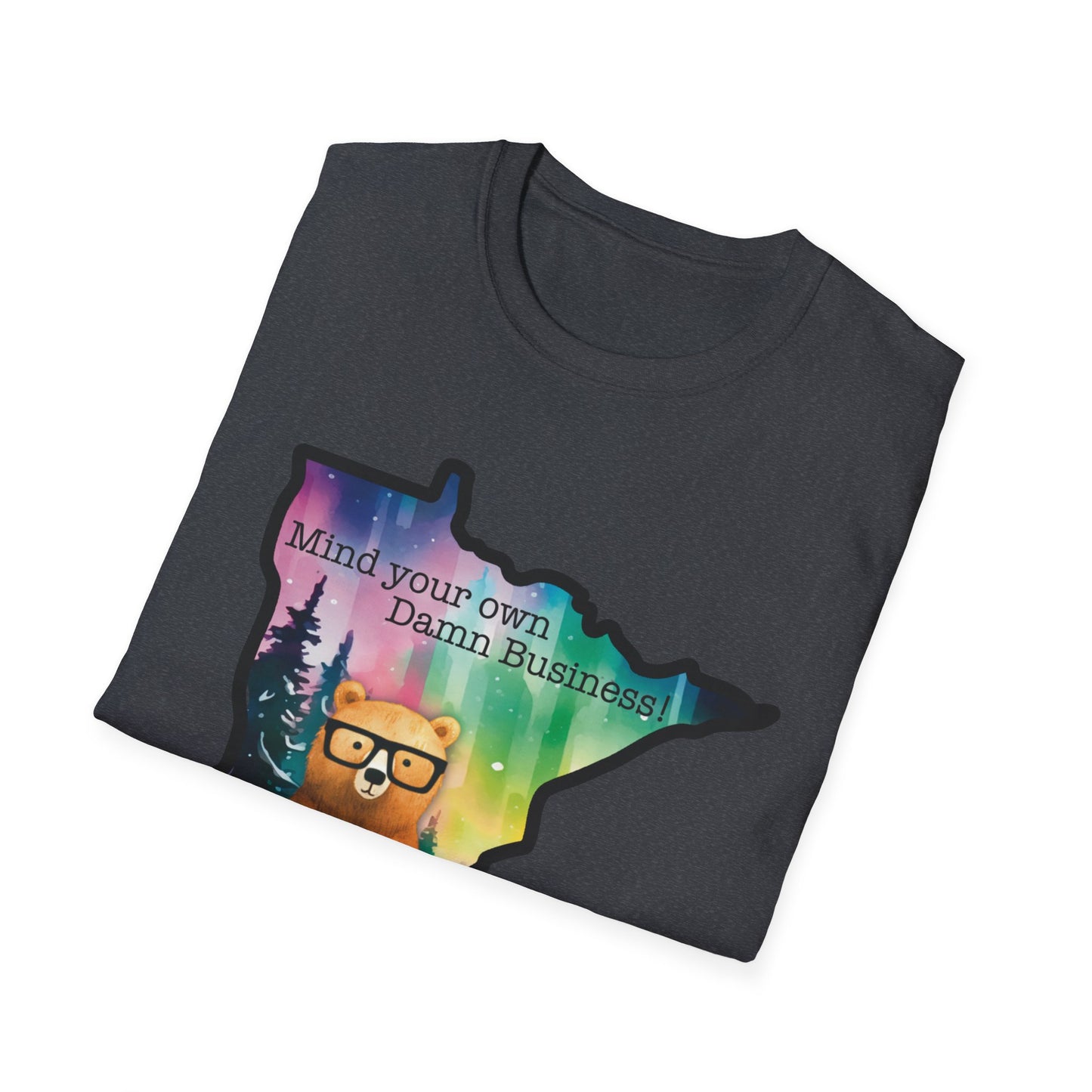 Whimsical Minnesota Bear T-Shirt, Mind Your Own Damn Business Tee, Casual Gift, Fun Apparel, Northern Lights Style, Unique Souvenir