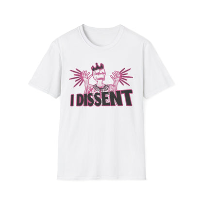 RBG I dissent Unisex Softstyle T-Shirt - I Dissent Graphic Tee, Protest Apparel, Political Statement Shirt, Gift for Activists, Casual Wear