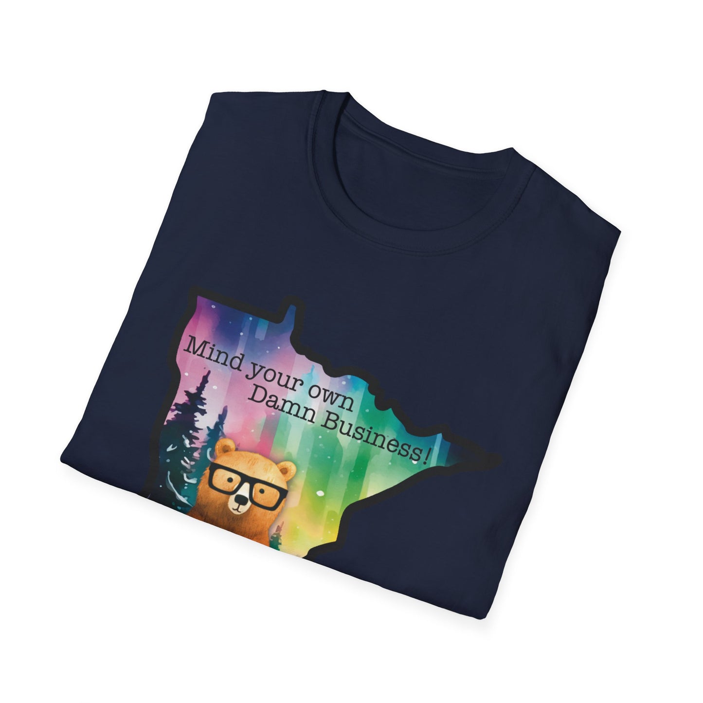 Whimsical Minnesota Bear T-Shirt, Mind Your Own Damn Business Tee, Casual Gift, Fun Apparel, Northern Lights Style, Unique Souvenir