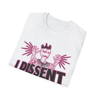 RBG I dissent Unisex Softstyle T-Shirt - I Dissent Graphic Tee, Protest Apparel, Political Statement Shirt, Gift for Activists, Casual Wear