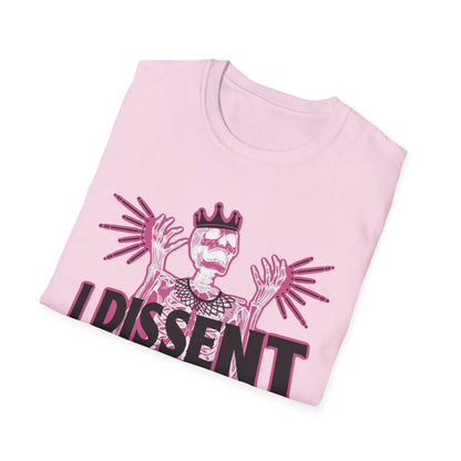 RBG I dissent Unisex Softstyle T-Shirt - I Dissent Graphic Tee, Protest Apparel, Political Statement Shirt, Gift for Activists, Casual Wear