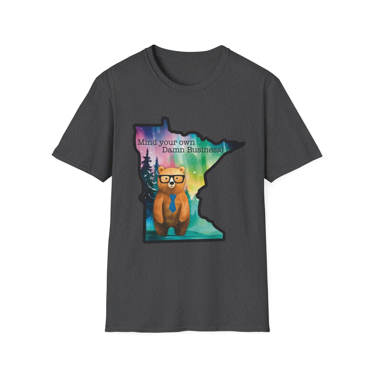 Whimsical Minnesota Bear T-Shirt, Mind Your Own Damn Business Tee, Casual Gift, Fun Apparel, Northern Lights Style, Unique Souvenir